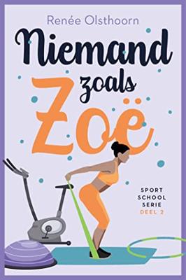 Niemand zoals Zoë - Renée Olsthoorn - ebook