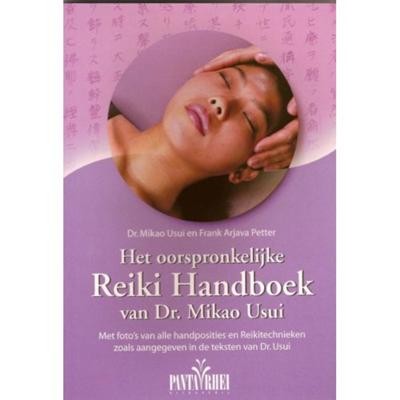 Het ooorspronkelijke Reiki handboek van dr. Mikao Usui (Paperback) Het ooorspronkelijke Reiki handboek van dr. Mikao Usui (Paperback)