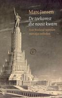 De toekomst die nooit kwam - Marc Jansen - eBook (9789028291188) - thumbnail
