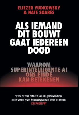 Als iemand dit bouwt, gaat iedereen dood - Eliezer Yudkowsky, Nate Soares - ebook