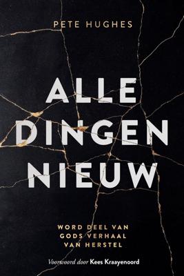 Alle dingen nieuw - Pete Hughes - ebook