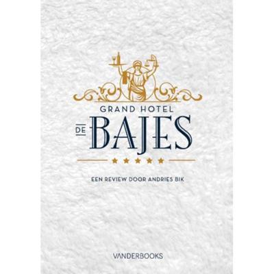 Grand Hotel de Bajes - Andries Bik - Paperback (9789082162530)