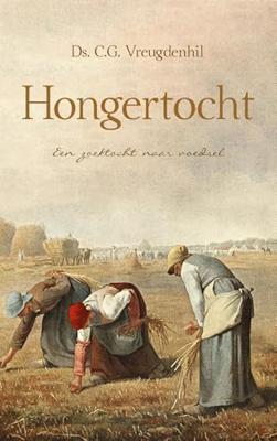 Hongertocht - Ds. C.G. Vreugdenhil - ebook Hongertocht - Ds. C.G. Vreugdenhil - ebook