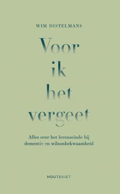 Voor ik het vergeet - Wim Distelmans - eBook (9789089247643) Voor ik het vergeet - Wim Distelmans - eBook (9789089247643)
