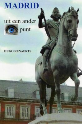 Madrid - Hugo Renaerts - Paperback (9789402191660) Madrid - Hugo Renaerts - Paperback (9789402191660)