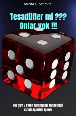 Tesadüfler mi ??? Onlar yok !!! - Marita G. Schmitz - ebook