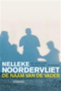 De naam van de vader - Nelleke Noordervliet - ebook