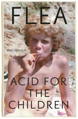 Acid for the Children - Flea - Paperback (9789000367139)
