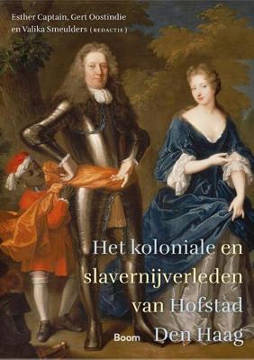 Het koloniale en slavernijverleden van Hofstad Den Haag (Paperback)
