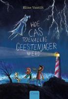 Hoe Cas toevallig geestenjager werd (Hardback) - thumbnail
