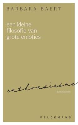 Een kleine filosofie van grote emoties: Enthousiasme - Barbara Baert - ebook Een kleine filosofie van grote emoties: Enthousiasme - Barbara Baert - ebook