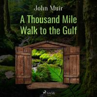 A Thousand Mile Walk to the Gulf - thumbnail