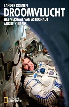 Droomvlucht - André Kuipers, Sander Koenen - ebook