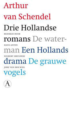 Drie Hollandse romans - Arthur van Schendel - ebook