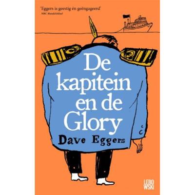 De kapitein en de Glory - Dave Eggers - Paperback (9789048854790)