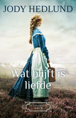 Wat blijft is liefde - Jody Hedlund - eBook (9789043531160) Wat blijft is liefde - Jody Hedlund - eBook (9789043531160)