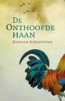 De onthoofde haan - Eginald Schlattner - ebook - thumbnail