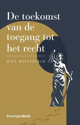 De toekomst van de toegang tot het recht (Paperback)