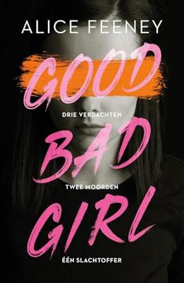 Good Bad Girl - Alice Feeney - ebook Good Bad Girl - Alice Feeney - ebook