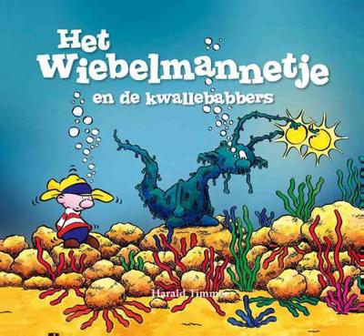 Het wiebelmannetje en de kwallebabbers (Hardback) Het wiebelmannetje en de kwallebabbers (Hardback)