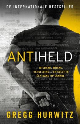 Antiheld - Gregg Hurwitz - ebook