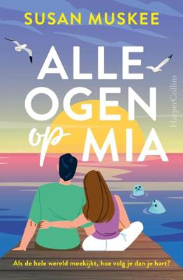 Alle ogen op Mia - Susan Muskee - ebook