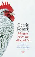 Morgen heten we allemaal Ali - Gerrit Komrij - eBook (9789023442646) - thumbnail