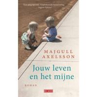 Jouw leven en het mijne - Majgull Axelsson - Paperback (9789044540161) - thumbnail