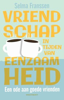 Vriendschap in tijden van eenzaamheid - Selma Franssen - Paperback (9789089247094)