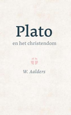Plato en het christendom - W. Aalders - ebook