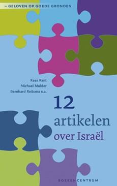12 artikelen over Israël - Kees Kant, Michael Mulder, Bernhard Reitsma - ebook