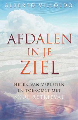 Afdalen in je ziel - Alberto Villoldo - Paperback (9789020284775)