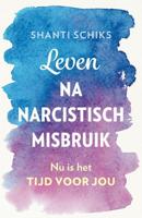 Leven na narcistisch misbruik - Shanti Schiks - ebook - thumbnail
