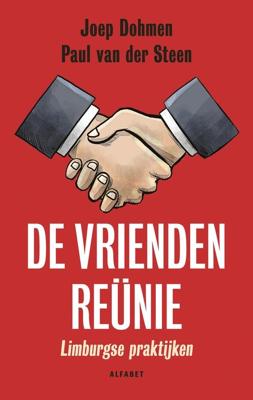 De vriendenreünie - Joep H. Dohmen, Paul van der Steen - ebook