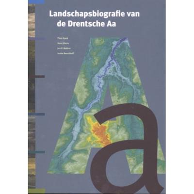 Landschapsbiografie van de Drentsche Aa (Hardback)
