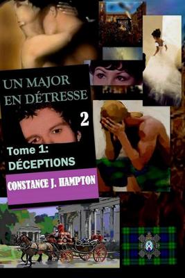Un Major en Détresse tome 1: Deceptions - Constance J. Hampton - ebook