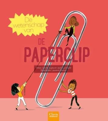 De wetenschap van de paperclip (Hardback)