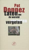 Laten we de wereld vergeten - Pat Donnez - ebook - thumbnail