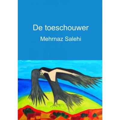 De toeschouwer - Mehrnaz Salehi - Paperback (9789402154665) De toeschouwer - Mehrnaz Salehi - Paperback (9789402154665)