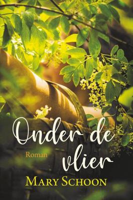 Onder de Vlier - Mary Schoon - ebook