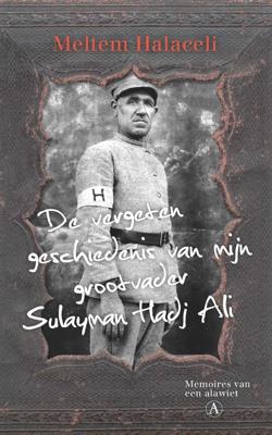 De vergeten geschiedenis van mijn grootvader Sulayman Hadj Ali - Meltem Halaceli - ebook