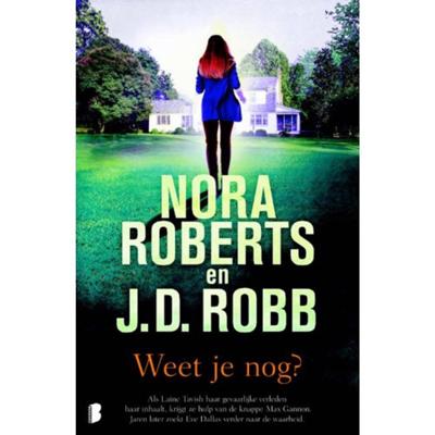 Nora Roberts & J.D. Robb Weet je nog? Nora Roberts & J.D. Robb Weet je nog?