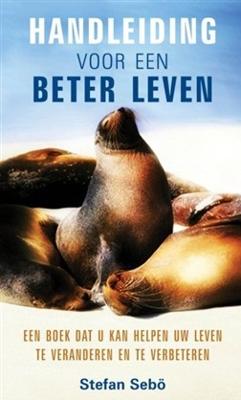 Handleiding voor een beter leven - Stefan Sebö - ebook