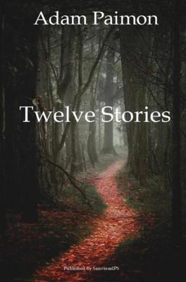 Twelve Stories - Adam Paimon - eBook (9789464057959) Twelve Stories - Adam Paimon - eBook (9789464057959)