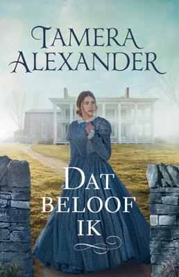 Dat beloof ik - Tamera Alexander - ebook