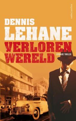 Verloren wereld - Dennis Lehane - eBook (9789026331367) Verloren wereld - Dennis Lehane - eBook (9789026331367)