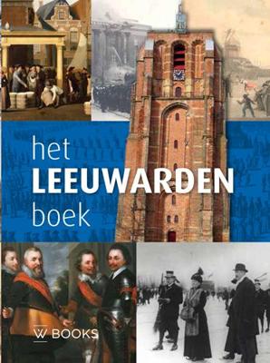 Het Leeuwarden Boek - Pieter de Groot - Hardcover (9789066305724) Het Leeuwarden Boek - Pieter de Groot - Hardcover (9789066305724)