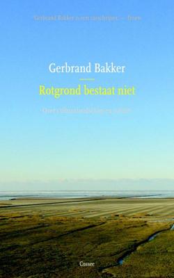 Rotgrond bestaat niet - Gerbrand Bakker - ebook
