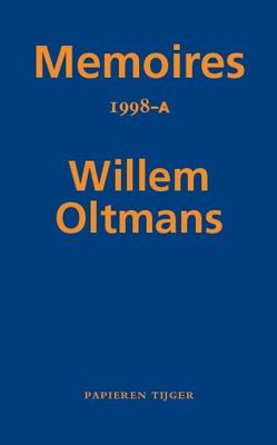 Memoires 1998-A - Willem Oltmans - Paperback (9789067283618) Memoires 1998-A - Willem Oltmans - Paperback (9789067283618)