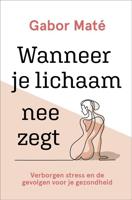 Wanneer je lichaam nee zegt - Gabor Maté - ebook - thumbnail